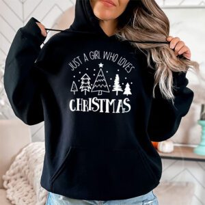 Just a Girl who Loves Christmas a Gift for XMAS Hoodie 2 Just a Girl who Loves Christmas a Gift for XMAS Hoodie 2 1