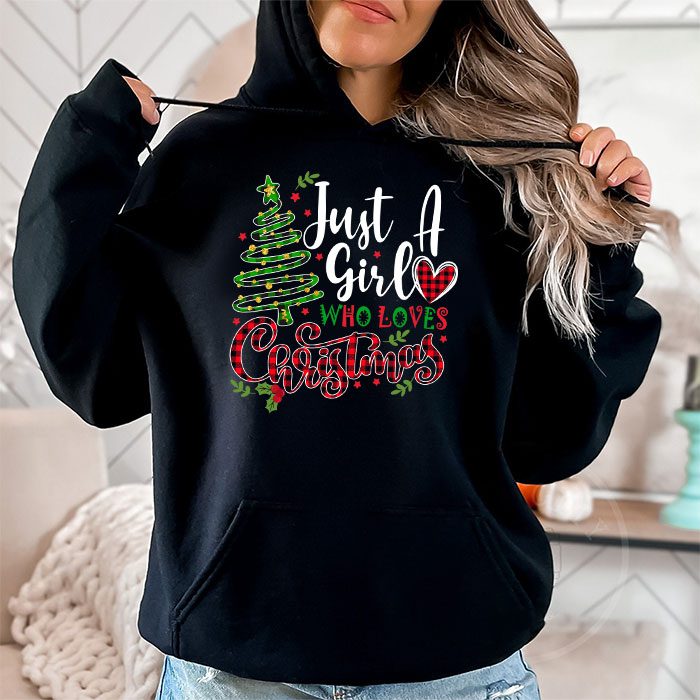 Just-a-Girl-who-Loves-Christmas-a-Gift-for-XMAS-Hoodie-2 Just a Girl who Loves Christmas a Gift for XMAS Hoodie 2 3