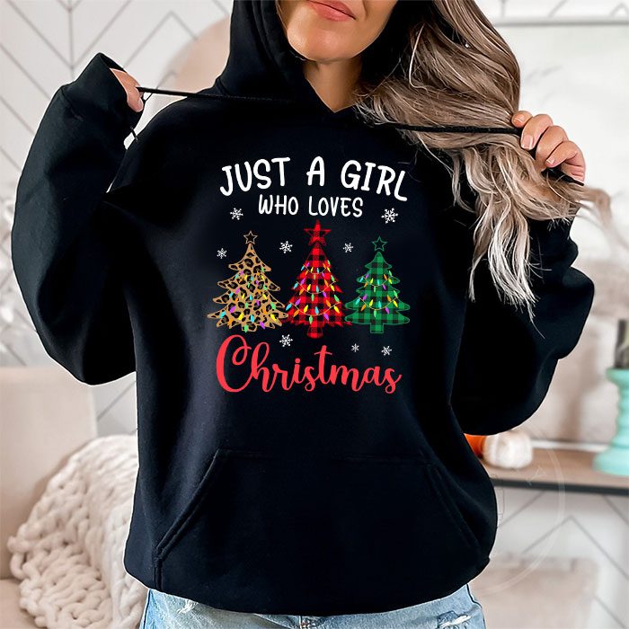 Just-a-Girl-who-Loves-Christmas-a-Gift-for-XMAS-Hoodie-2 Just a Girl who Loves Christmas a Gift for XMAS Hoodie 2 4