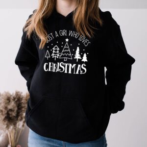 Just a Girl who Loves Christmas a Gift for XMAS Hoodie 3 Just a Girl who Loves Christmas a Gift for XMAS Hoodie 3 1