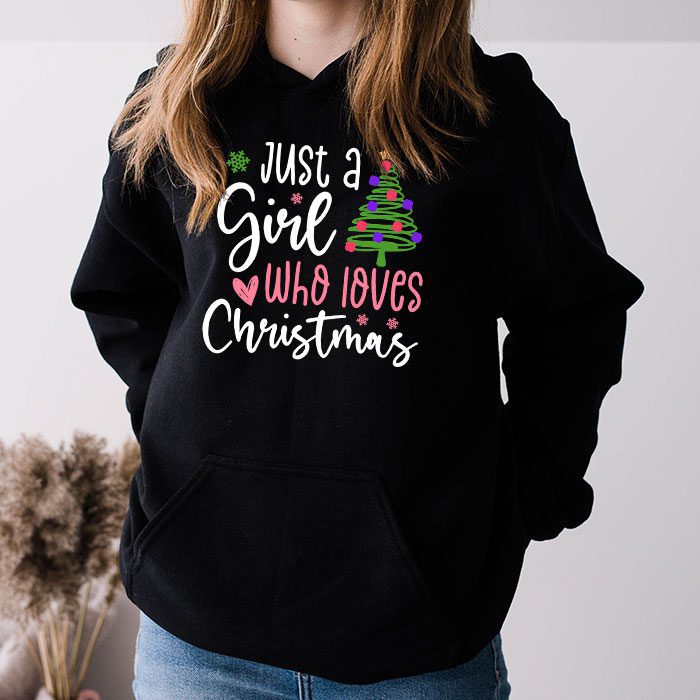 Just-a-Girl-who-Loves-Christmas-a-Gift-for-XMAS-Hoodie-3 Just a Girl who Loves Christmas a Gift for XMAS Hoodie 3 2