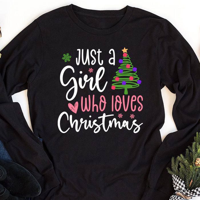 Just-a-Girl-who-Loves-Christmas-a-Gift-for-XMAS-Longsleeve-Tee-1 Just a Girl who Loves Christmas a Gift for XMAS Longsleeve Tee 1 2