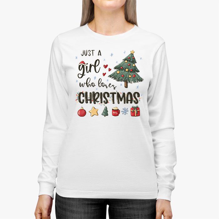 Just-a-Girl-who-Loves-Christmas-a-Gift-for-XMAS-Longsleeve-Tee-2 Just a Girl who Loves Christmas a Gift for XMAS Longsleeve Tee 2
