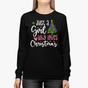 Just a Girl who Loves Christmas a Gift for XMAS Longsleeve Tee 3 Just a Girl who Loves Christmas a Gift for XMAS Longsleeve Tee 3 2