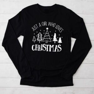 Just a Girl who Loves Christmas a Gift for XMAS Longsleeve Tee