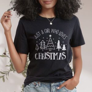 Just a Girl who Loves Christmas a Gift for XMAS T Shirt 1 1