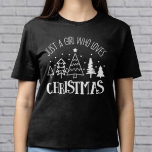 Just a Girl who Loves Christmas a Gift for XMAS T Shirt 2 1