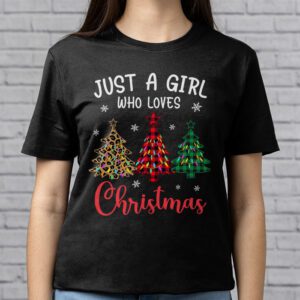 Just a Girl who Loves Christmas a Gift for XMAS T-Shirt 2 Just a Girl who Loves Christmas a Gift for XMAS T Shirt 2 4