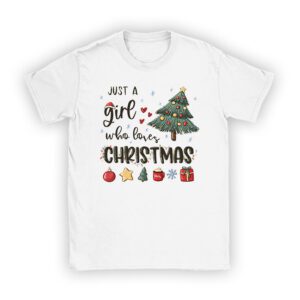 Just a Girl who Loves Christmas a Gift for XMAS T-Shirt