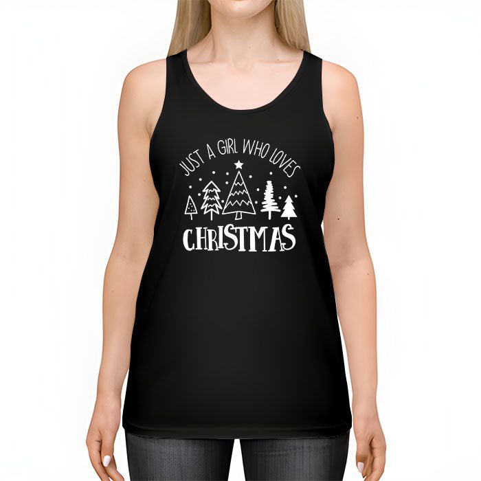 Just-a-Girl-who-Loves-Christmas-a-Gift-for-XMAS-Tank-Top-2 Just a Girl who Loves Christmas a Gift for XMAS Tank Top 2 1