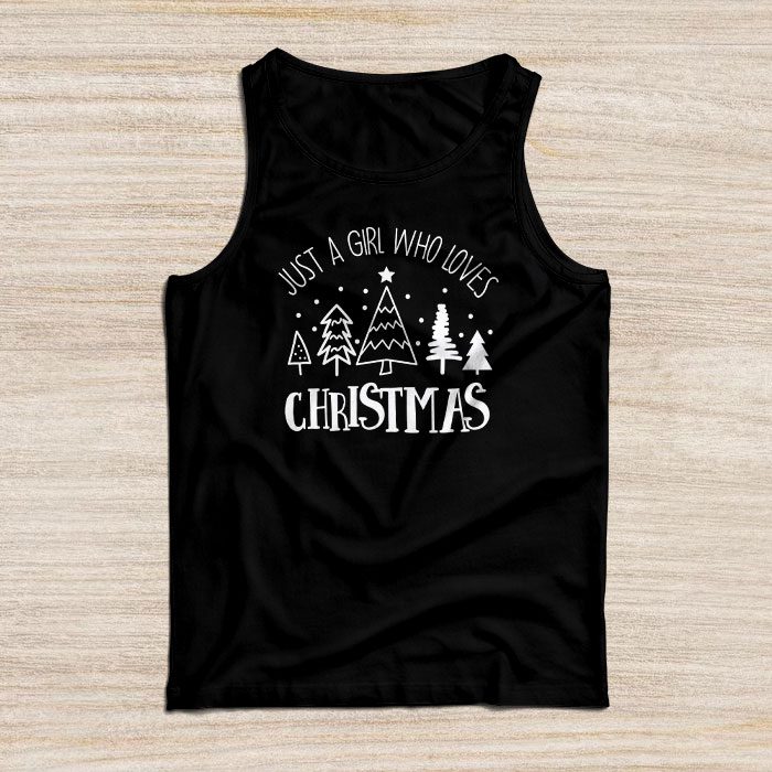 Just-a-Girl-who-Loves-Christmas-a-Gift-for-XMAS-Tank-Top Just a Girl who Loves Christmas a Gift for XMAS Tank Top