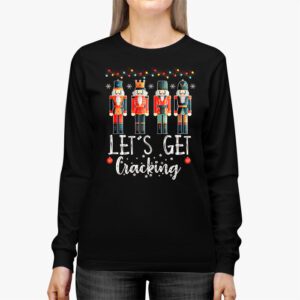 Lets Get Crackin Three Nutcrackers Christmas Teacher Longsleeve Tee 2 2