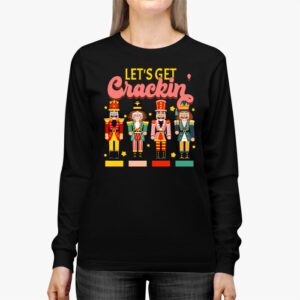 Lets Get Crackin Three Nutcrackers Christmas Teacher Longsleeve Tee 2 4