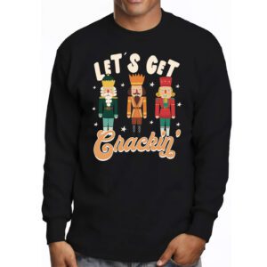 Lets Get Crackin Three Nutcrackers Christmas Teacher Longsleeve Tee 3 3