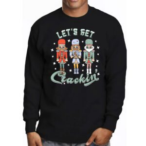 Lets Get Crackin Three Nutcrackers Christmas Teacher Longsleeve Tee 3