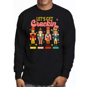 Lets Get Crackin Three Nutcrackers Christmas Teacher Longsleeve Tee 3 4