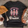 Lets Get Crackin Three Nutcrackers Christmas Teacher Longsleeve Tee