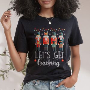 Lets Get Crackin Three Nutcrackers Christmas Teacher T-Shirt 1 Lets Get Crackin Three Nutcrackers Christmas Teacher T Shirt 1 20