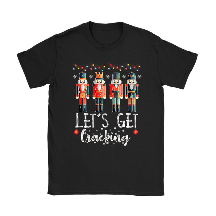 Lets-Get-Crackin-Three-Nutcrackers-Christmas-Teacher-T-Shirt Lets Get Crackin Three Nutcrackers Christmas Teacher T-Shirt