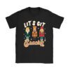 Lets Get Crackin Three Nutcrackers Christmas Teacher T-Shirt