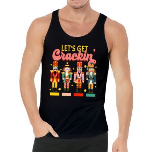 Lets Get Crackin Three Nutcrackers Christmas Teacher Tank Top 3 4