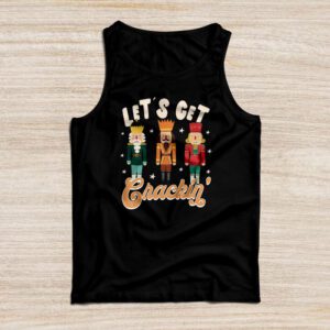 Lets Get Crackin Three Nutcrackers Christmas Teacher Tank Top