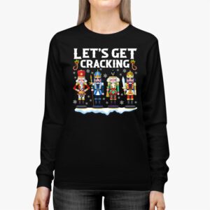 Lets Get Cracking Christmas Nutcracker Ballet Festive Gift Longsleeve Tee 2 3