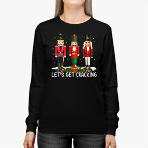 Lets Get Cracking Christmas Nutcracker Ballet Festive Gift Longsleeve Tee 2