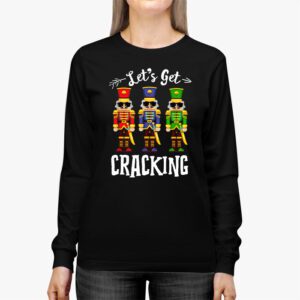 Lets Get Cracking Christmas Nutcracker Ballet Festive Gift Longsleeve Tee 2 4