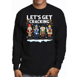 Lets Get Cracking Christmas Nutcracker Ballet Festive Gift Longsleeve Tee 3 3