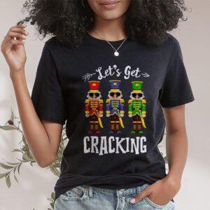 Lets Get Cracking Christmas Nutcracker Ballet Festive Gift T Shirt 1 4