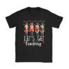 Let's Get Cracking Christmas Nutcracker Ballet Festive Gift T-Shirt