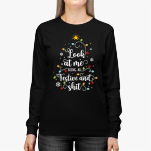 Look At Me Being All Festive And Shits Humorous Xmas Longsleeve Tee 2 2