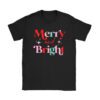 Merry and Bright Christmas Women Girls Kids Toddlers Cute T-Shirt
