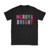 Merry and Bright Christmas Women Girls Kids Toddlers Cute T-Shirt