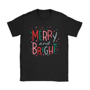 Merry and Bright Christmas Women Girls Kids Toddlers Cute T-Shirt