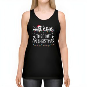 Most Likely To Be Late On Christmas Tank Top 2