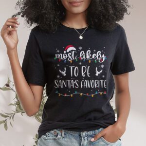 Most Likely To Christmas Be Santas Favorite Matching Family T Shirt 1