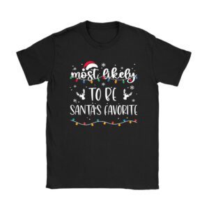 Most Likely To Christmas Be Santa's Favorite Matching Family T-Shirt