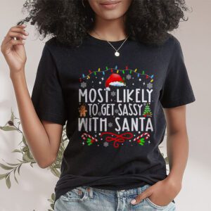 Most Likely To Get Sassy With Santa Funny Family Christmas T Shirt 1 2