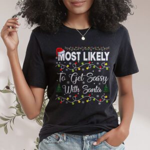 Most Likely To Get Sassy With Santa Funny Family Christmas T Shirt 1 3