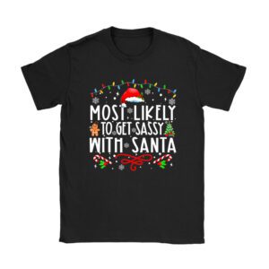 Most Likely To Get Sassy With Santa Funny Family Christmas T-Shirt
