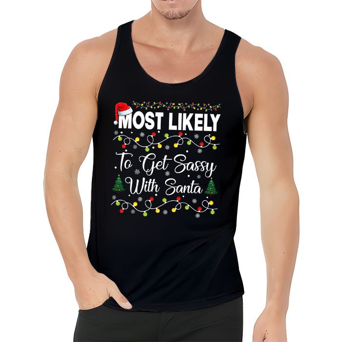 Most Likely To Get Sassy With Santa Funny Family Christmas Tank top 3 4