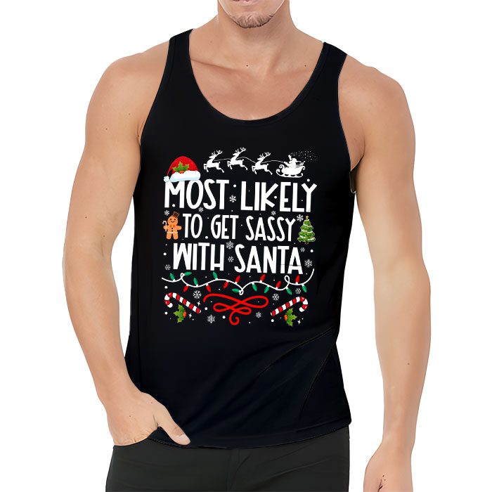 Most Likely To Get Sassy With Santa Funny Family Christmas Tank top 3