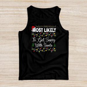 Most Likely To Get Sassy With Santa Funny Family Christmas Tank top