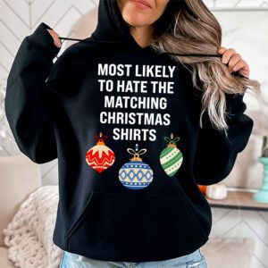 Most Likely To Hate Matching Christmas Funny Family Matching Hoodie 1 3
