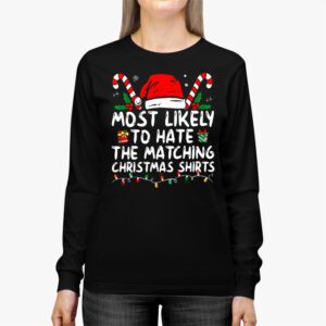 Most Likely To Hate Matching Christmas Funny Family Matching Longsleeve Tee 2 1