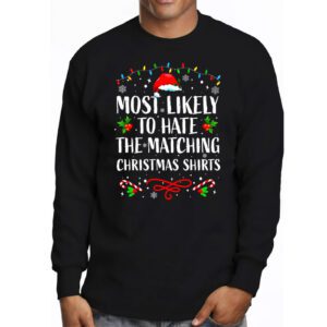 Most Likely To Hate Matching Christmas Funny Family Matching Longsleeve Tee 3 2