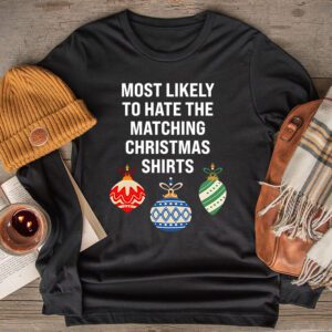 Most Likely To Hate Matching Christmas Funny Family Matching Longsleeve Tee
