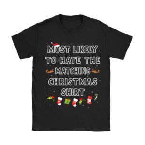 Most Likely To Hate Matching Christmas Funny Family Matching T-Shirt